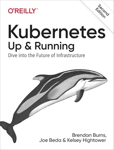Kubernetes: Up and Running